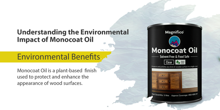 Environmental Impact of Monocoat Oil: A Sustainable Wood Finish Guide