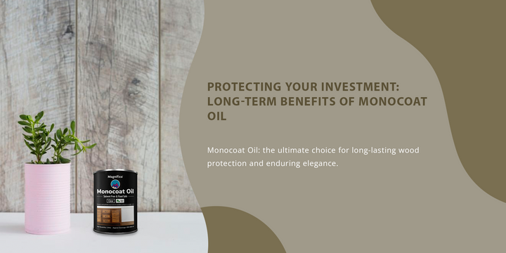 Monocoat Oil: Long-Term Wood Protection & Lasting Finish Benefits