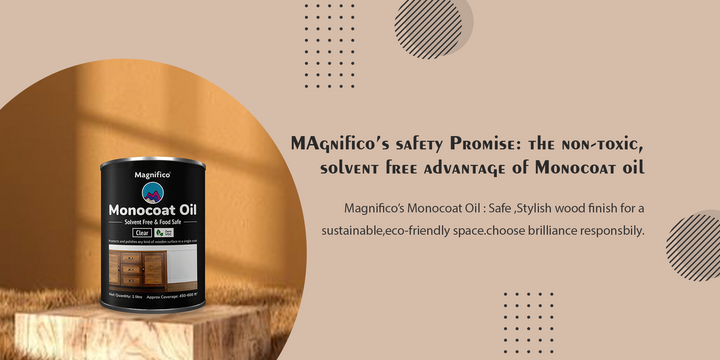 Magnifico Monocoat Oil: Safe, Non-Toxic & Solvent-Free Wood Finish