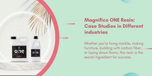 Magnifico ONE Resin: Real-World Case Studies Across Key Industries