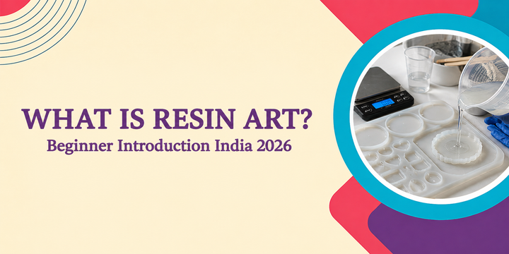 What Is Resin Art? Complete Introduction for Beginners India 2026