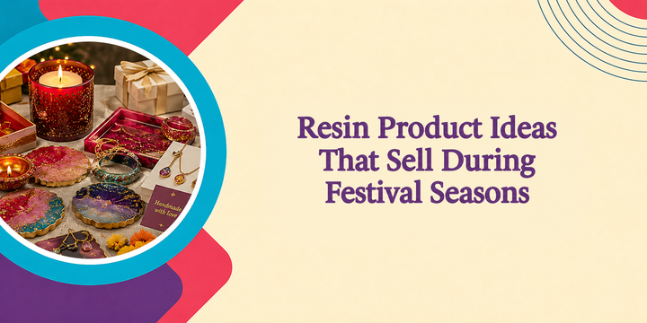 Resin Product Ideas That Sell During Festival Seasons