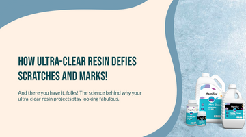 How Ultra-Clear Resin Defies Scratches and Marks!